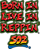 Born In Live In Reppin' 502