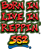 Born In Live In Reppin' 562