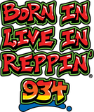 Born In Live In Reppin' 934