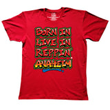 Red Born In Live In Reppin' Anaheim t-shirt