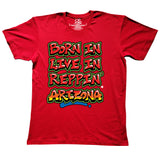 Red Born In Live In Reppin' Arizona t-shirt