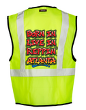 Lime Born In Live In Reppin' Atlanta Safety Vest Back