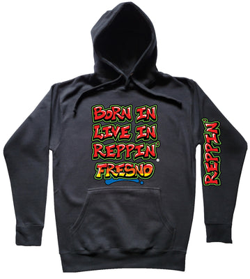 Black Born In Live In Reppin' Fresno hoodie