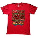 Red Born In Live In Reppin' Oregon t-shirt