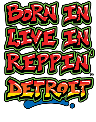 Born In Live In Reppin' Detroit