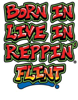 Born In Live In Reppin' Flint