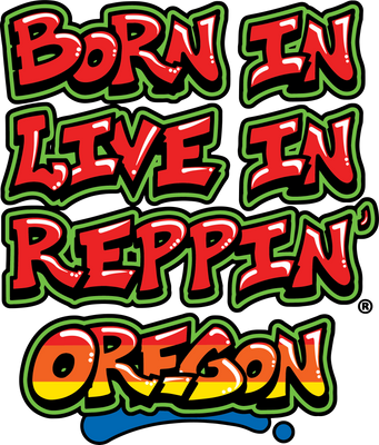 Born In Live In Reppin' Oregon