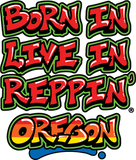 Born In Live In Reppin' Oregon