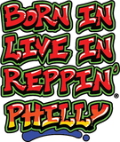 Born In Live In Reppin' Philly