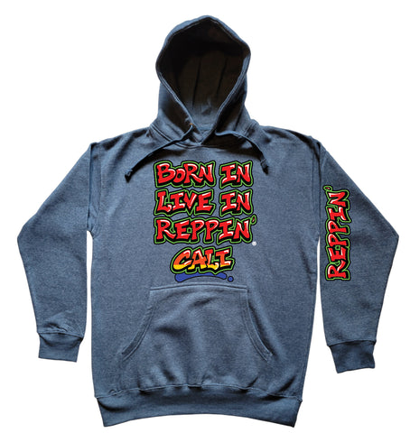 Blue Born In Live In Reppin' Cali hoodie