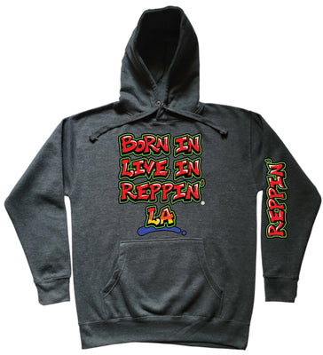 Charcoal Born In Live In Reppin' LA hoodie