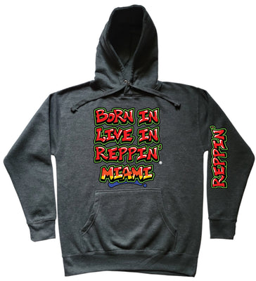 Charcoal Born In Live In Reppin' Miami hoodie